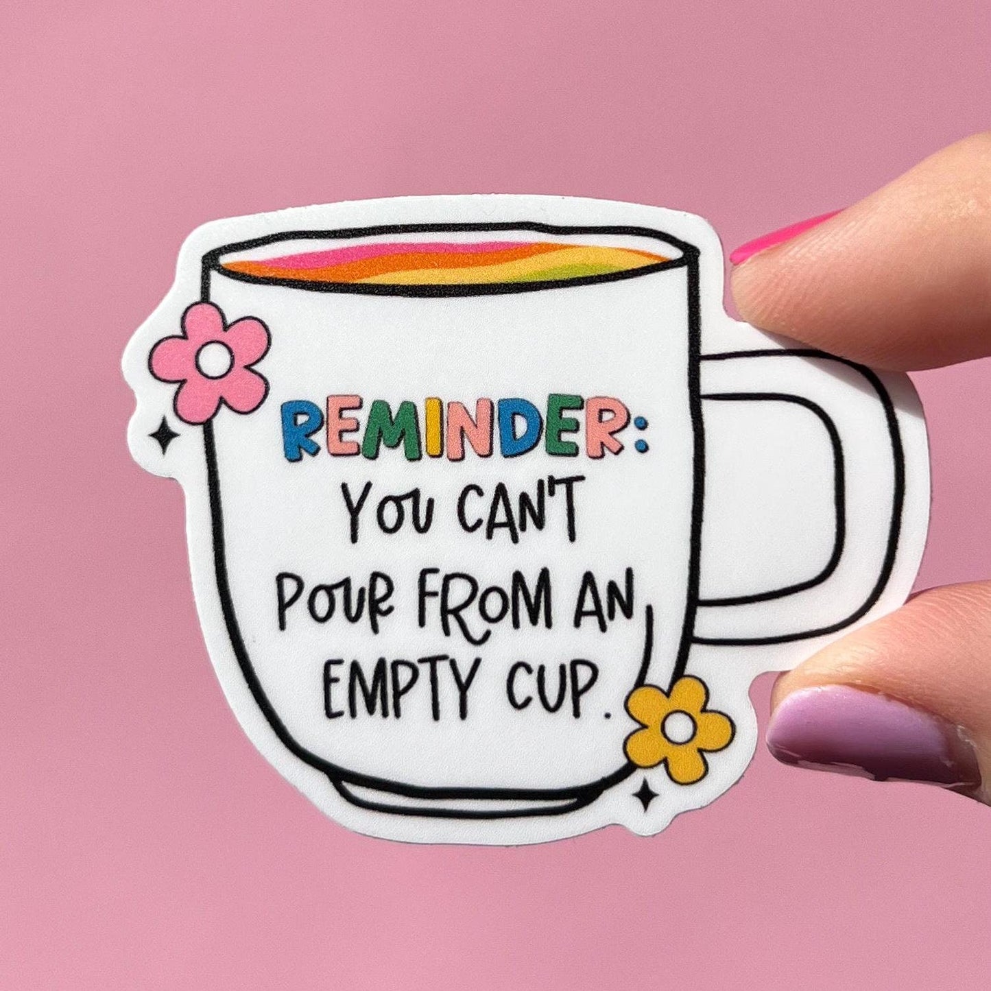 You can’t pour from an empty cup  sticker, mental health sticker, empath sticker, therapist gift, stocking stuffer, caregiver sticker