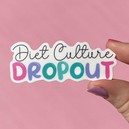 Diet culture dropout sticker, Eating disorder recovery sticker, mental health, NEDA sticker, water bottle sticker, mental health gift, ED