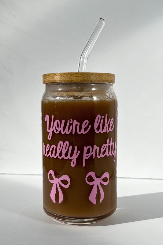 You’re like really pretty cup, coquette bow, glass can, glass with bamboo lid, glass straw, dishwasher safe cup, mental health gift,