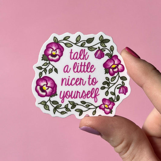 Talk a little nicer to yourself sticker, therapy sticker, mental health sticker, gift for therapist,  affirmations, daily reminder, neda