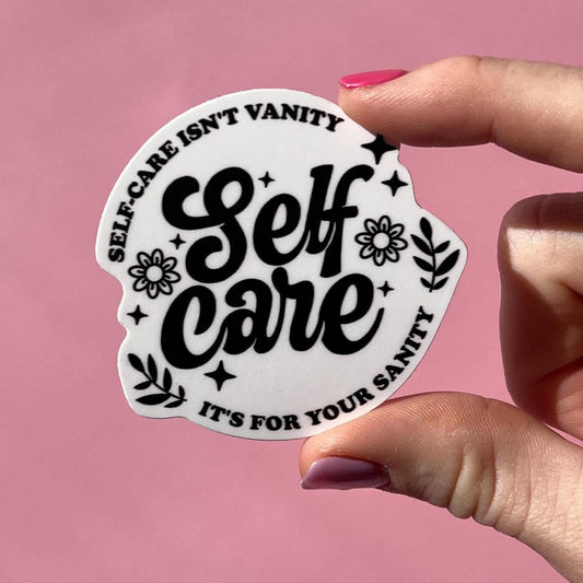 Self care sticker, self care isn’t selfish, mental health sticker, therapist sticker, social worker decal, burnout sticker, therapy sticker