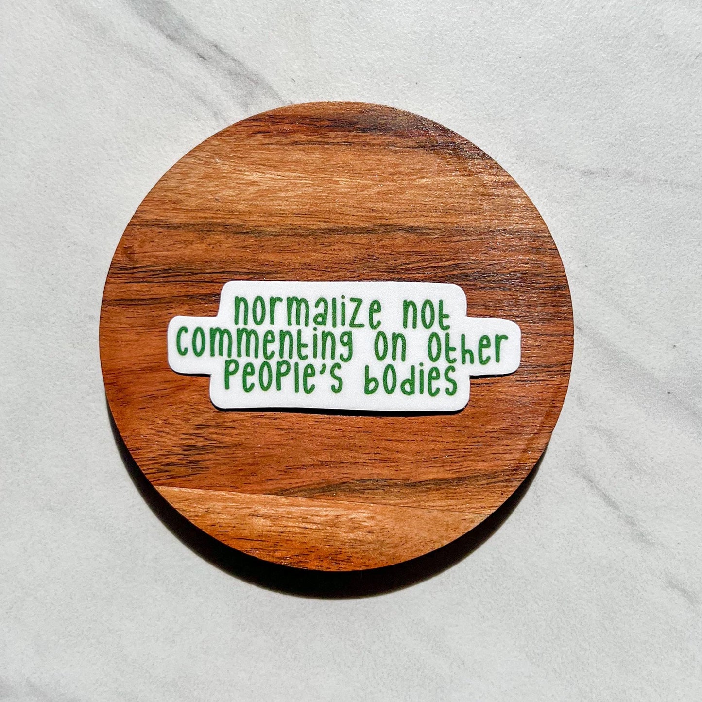 normalize not commenting on other peoples bodies, water resistant sticker, laptop sticker, water bottle sticker, mental health awareness