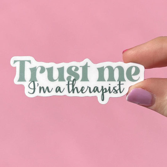 Trust me I’m a therapist sticker, motivational stickers, therapist sticker, mental health stickers, mental health gift, therapist gift