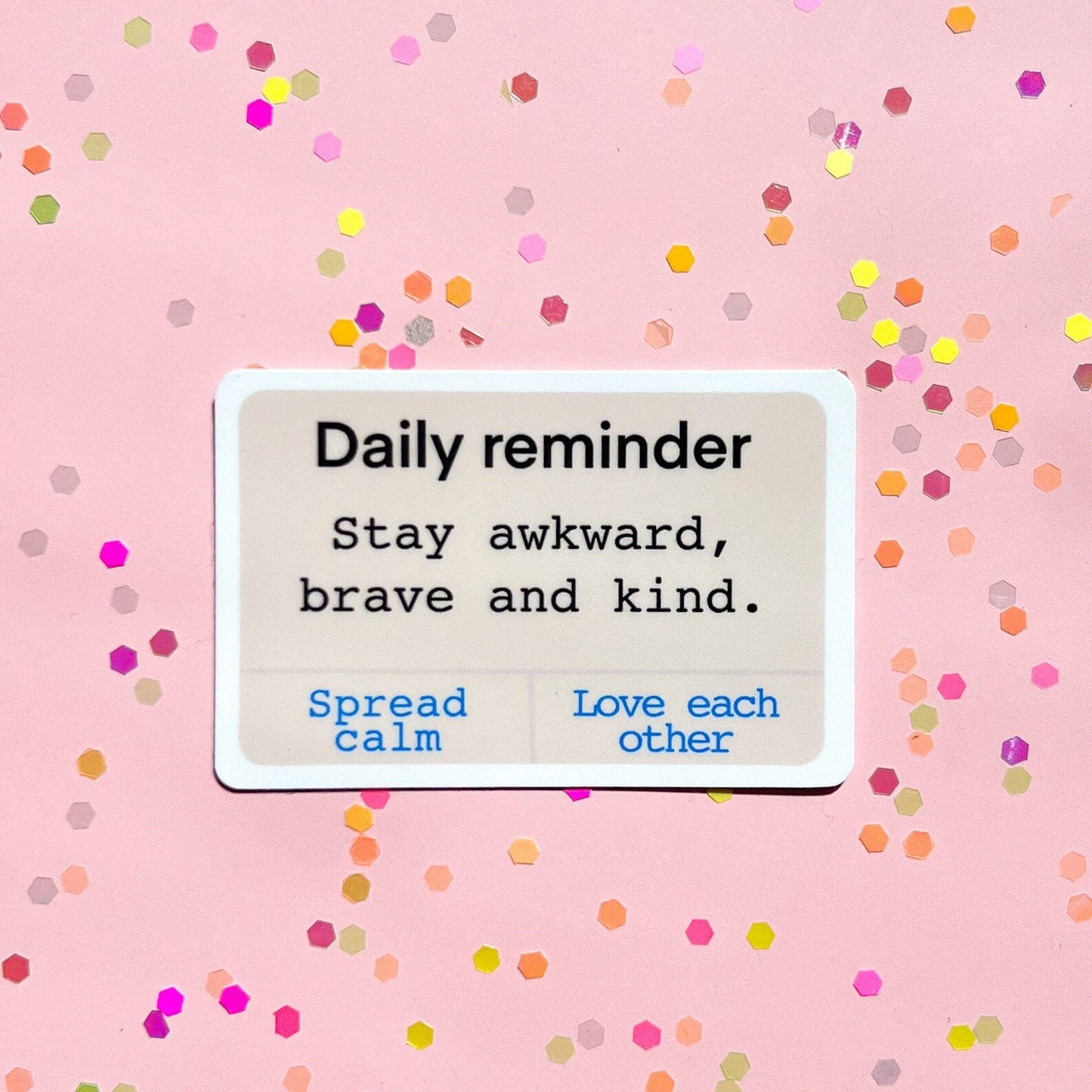 Daily reminder sticker, motivational stickers, be kind, stay awkward, be brave, let go, mental health stickers, mental health gift, therapy