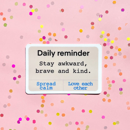 Daily reminder sticker, motivational stickers, be kind, stay awkward, be brave, let go, mental health stickers, mental health gift, therapy