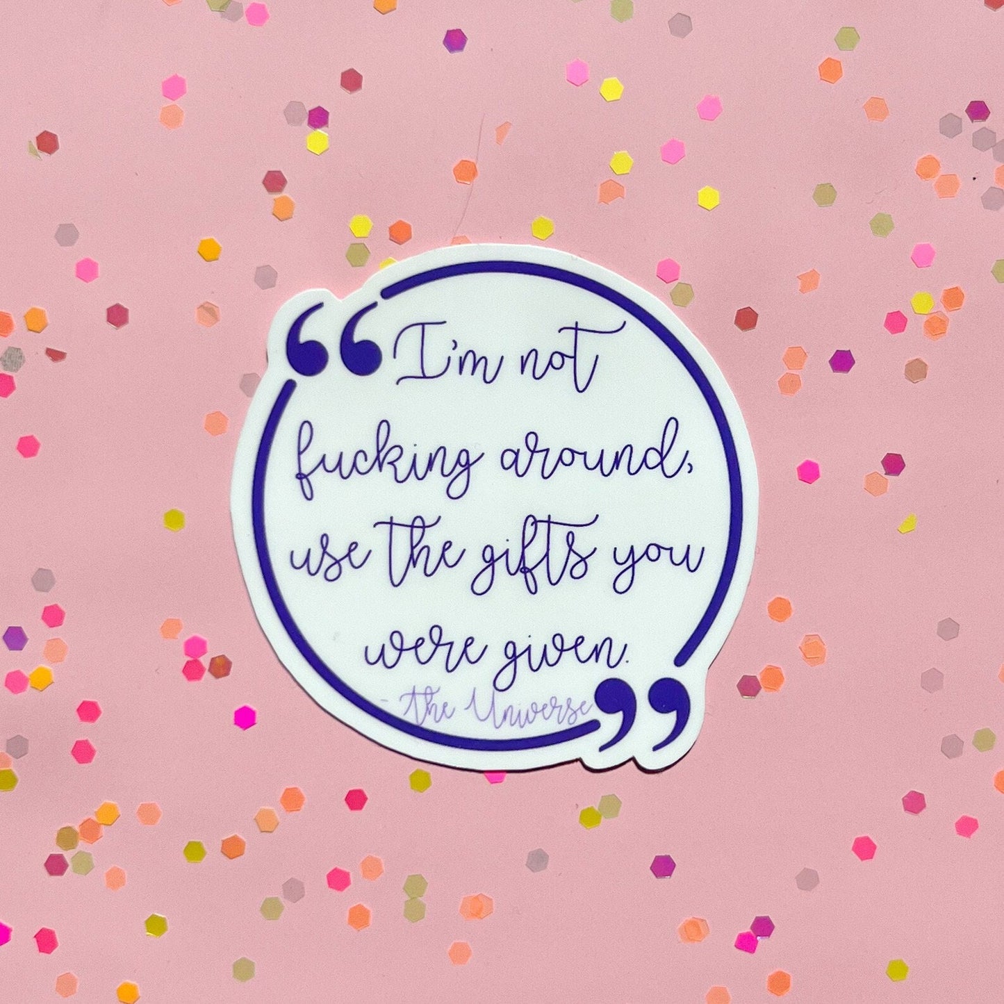 I’m not fucking around sticker , motivational stickers, inspirational sticker, mental health stickers, mental health gift, universe sticker