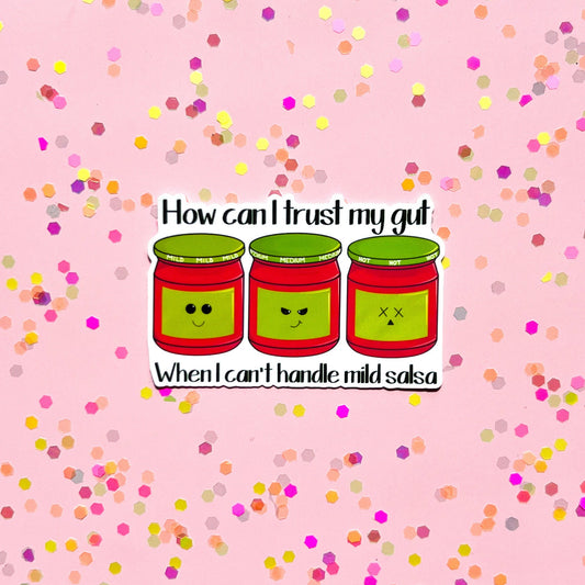 How can I trust my gut sticker, anxiety sticker, mild salsa sticker, mental health decal, therapy sticker, instinct sticker, social worker