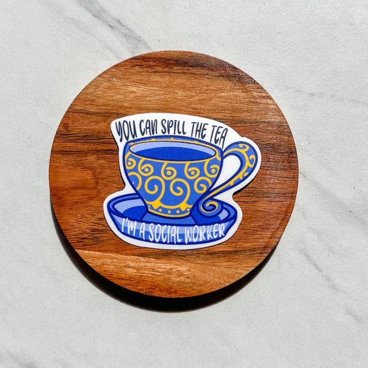 Spill the tea sticker, motivational stickers, social worker sticker, mental health stickers, mental health gift, social worker gift