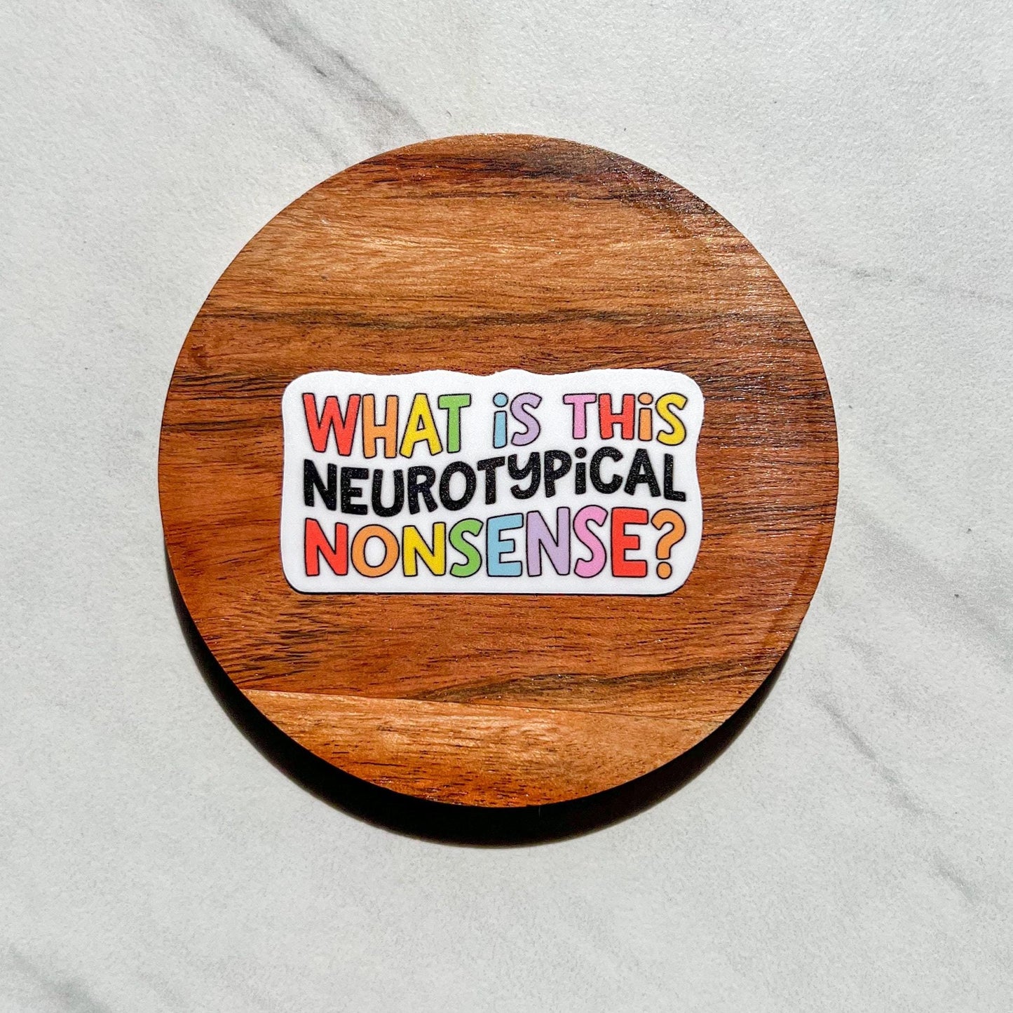 What is this neurotypical nonsense sticker, mental health sticker, empath sticker, therapist gift, stocking stuffer, neurodivergent