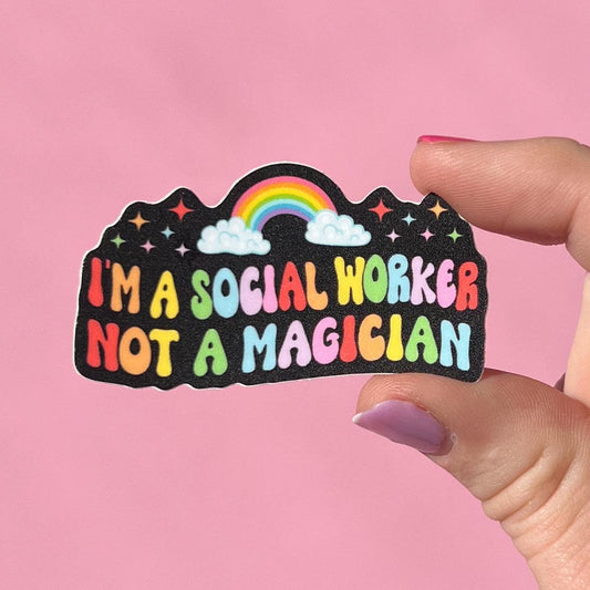 I’m a social worker, not a magician sticker, therapy sticker, mental health sticker, gift for therapist, stocking stuffer, funny sticker