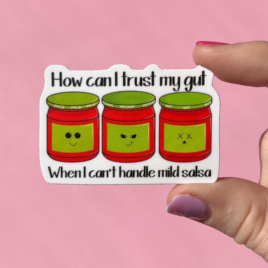 How can I trust my gut sticker, anxiety sticker, mild salsa sticker, mental health decal, therapy sticker, instinct sticker, social worker
