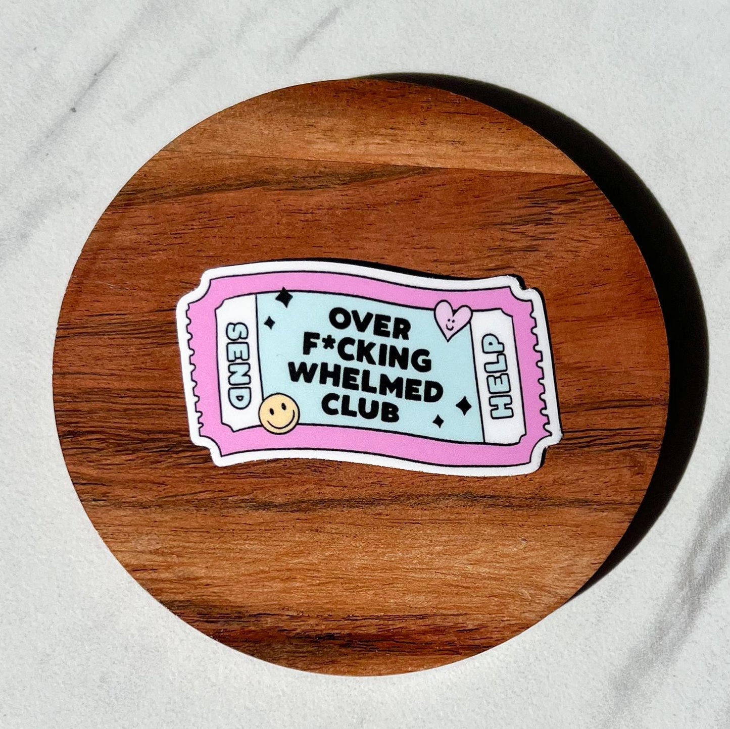 Fucking overwhelmed club ticket sticker, mental health sticker, empath sticker, therapist gift, stocking stuffer, neurodivergent sticker