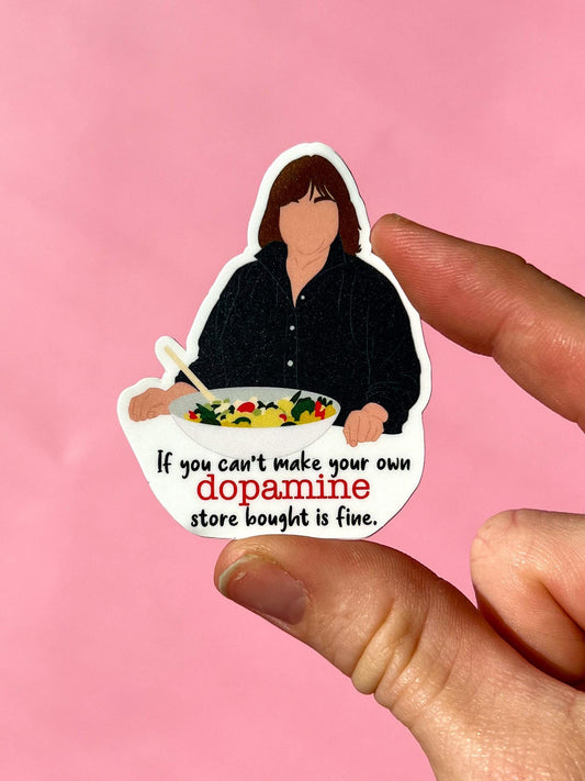 Dopamine sticker, barefoot contessa sticker, sticker gift, funny sticker, mental health sticker, ADHD sticker, self love sticker, therapy