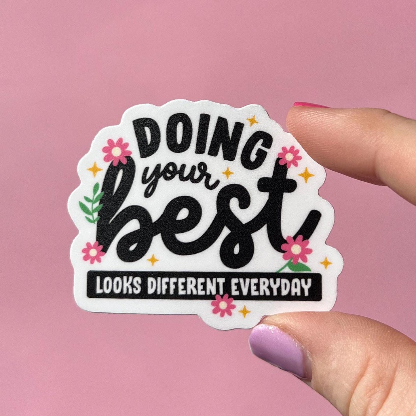Doing your best looks different everyday sticker, mental health sticker, empath sticker, therapist gift, stocking stuffer, hype girl sticker