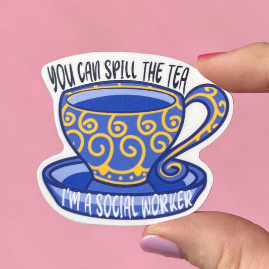 Spill the tea sticker, motivational stickers, social worker sticker, mental health stickers, mental health gift, social worker gift