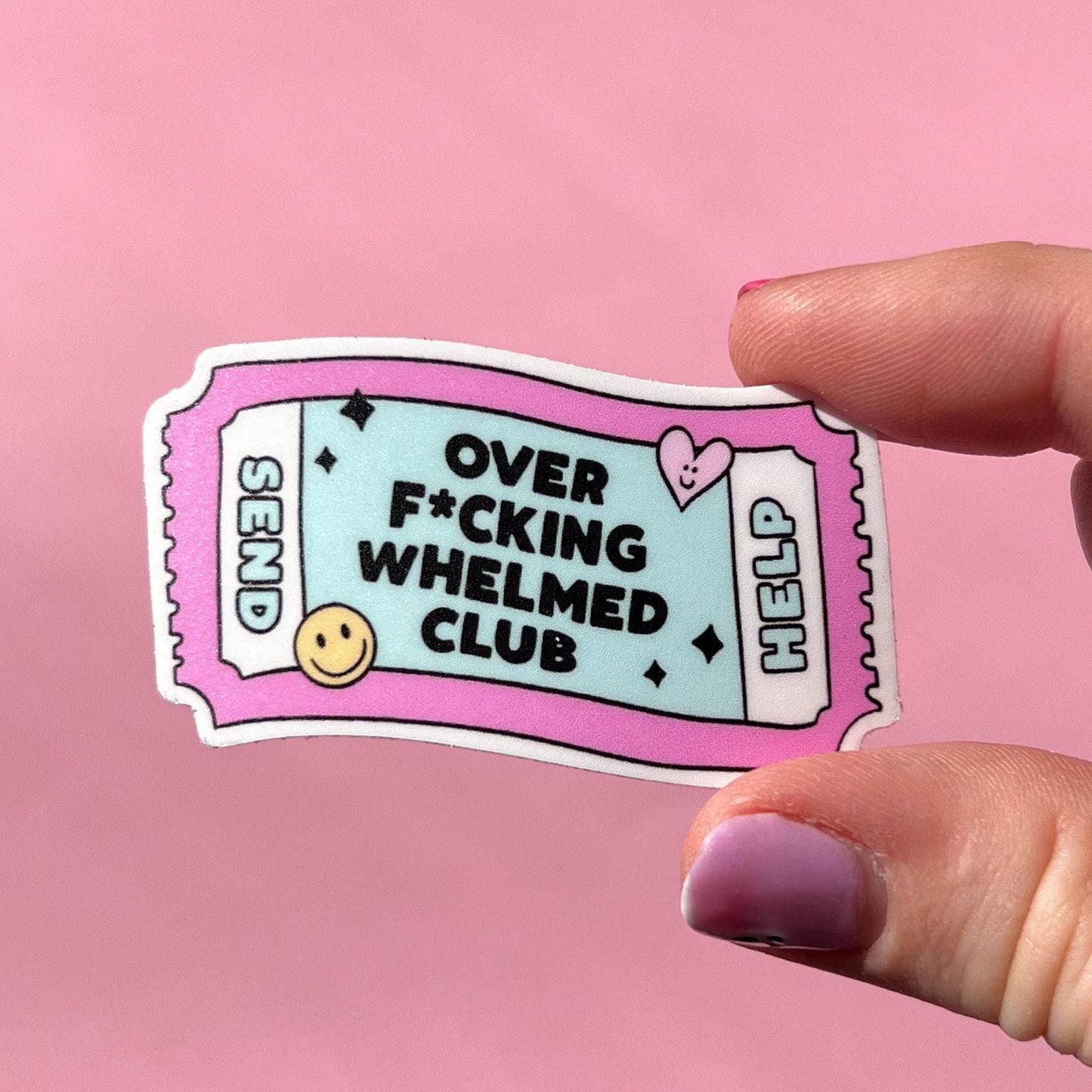 Fucking overwhelmed club ticket sticker, mental health sticker, empath sticker, therapist gift, stocking stuffer, neurodivergent sticker