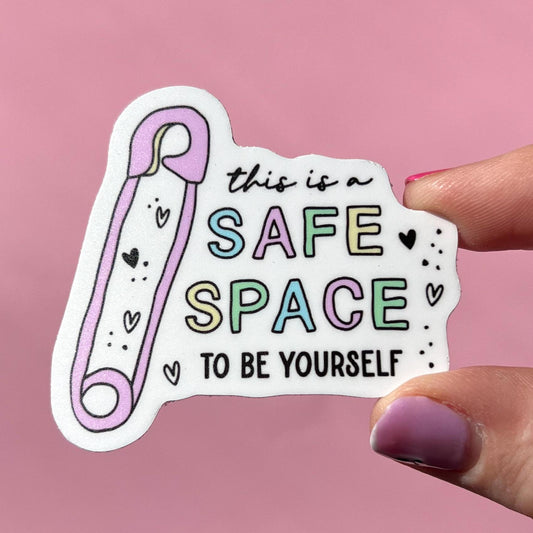 This is a safe space to be yourself sticker, mental health sticker, empath sticker, therapist gift, stocking stuffer, teacher gift, lgbtq+